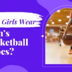 Girls Wear Men's Basketball Shoes