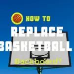 Replace Basketball Backboard