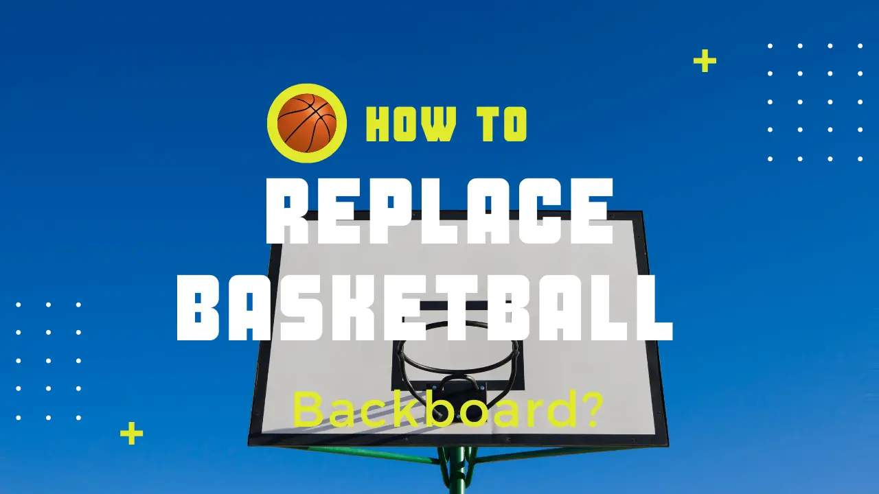 Replace Basketball Backboard