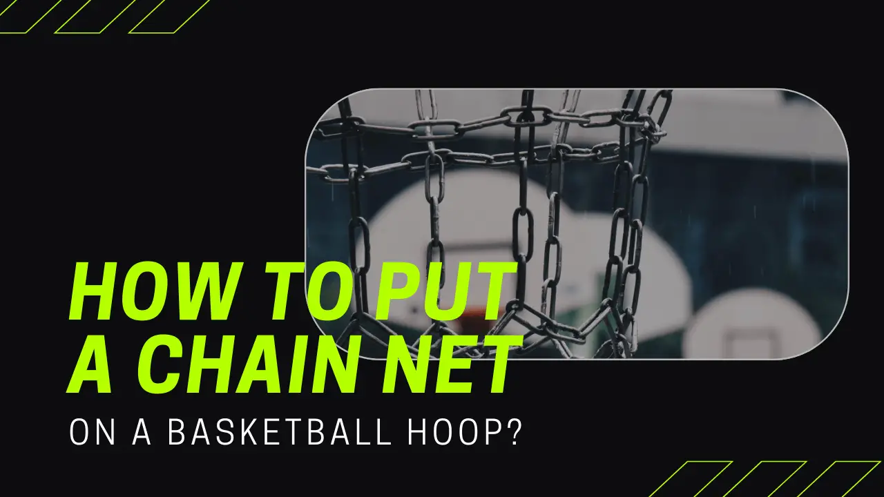 How to Put a Chain Net on a Basketball Hoop