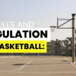 Rules and Regulations in Basketball