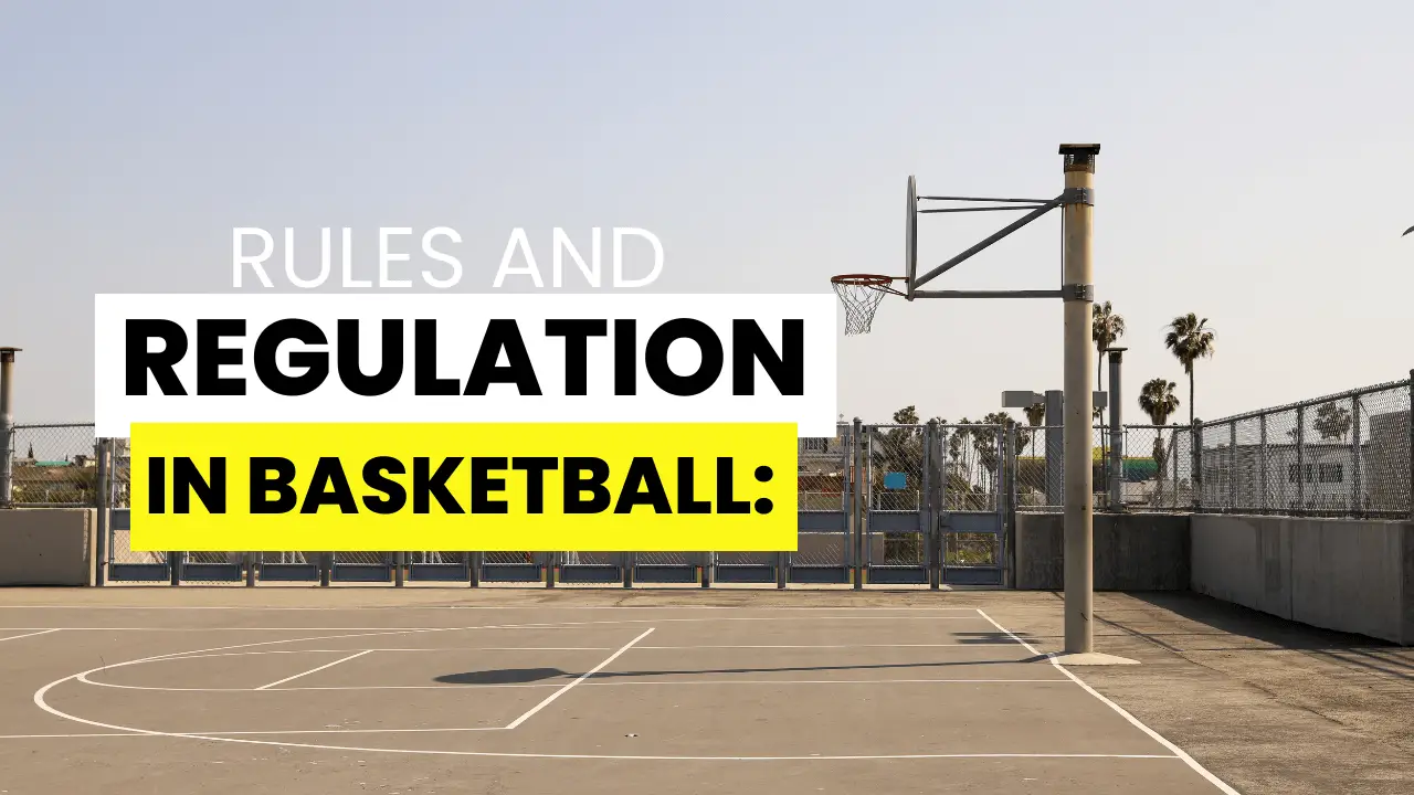 Rules and Regulations in Basketball