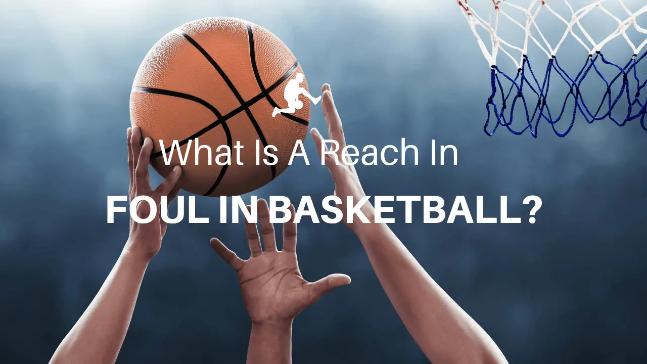 Reach In Foul In Basketball