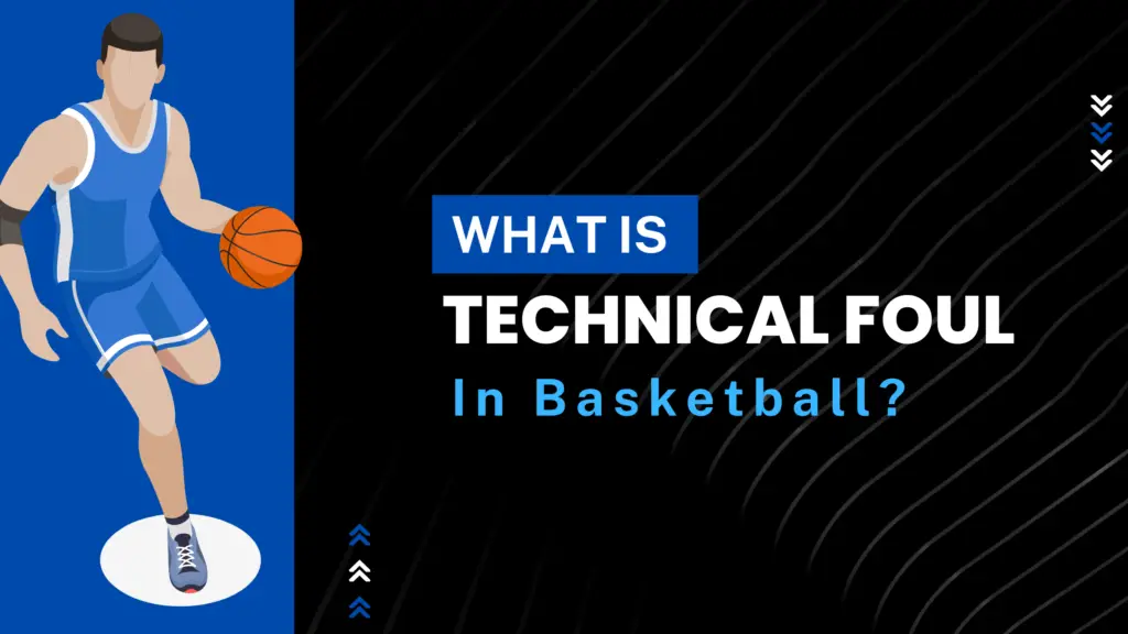 What Is Technical Foul In Basketball? GCBCBasketball Blog