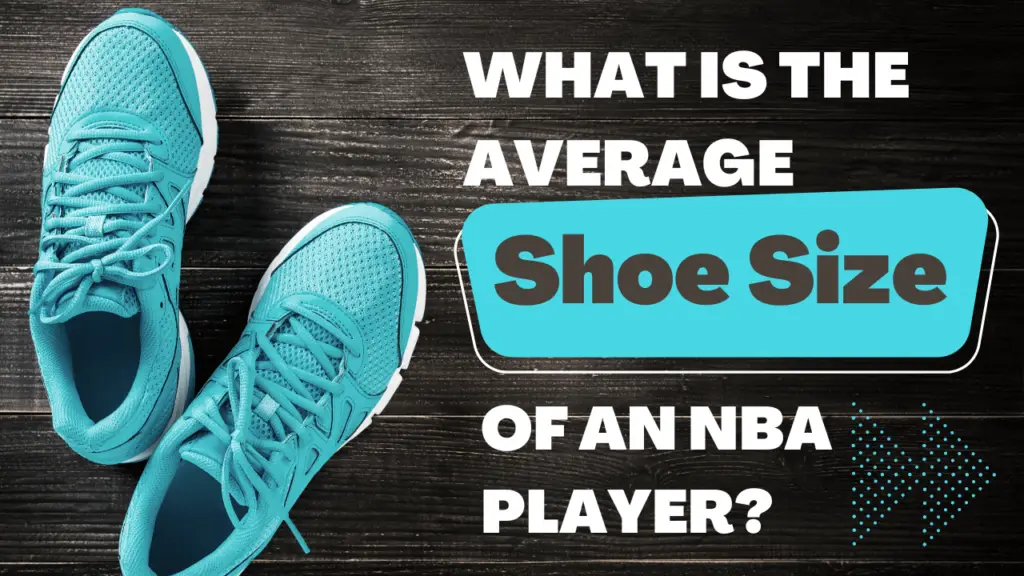 What Is The Average Shoe Size Of An NBA Player? - GCBCBasketball Blog