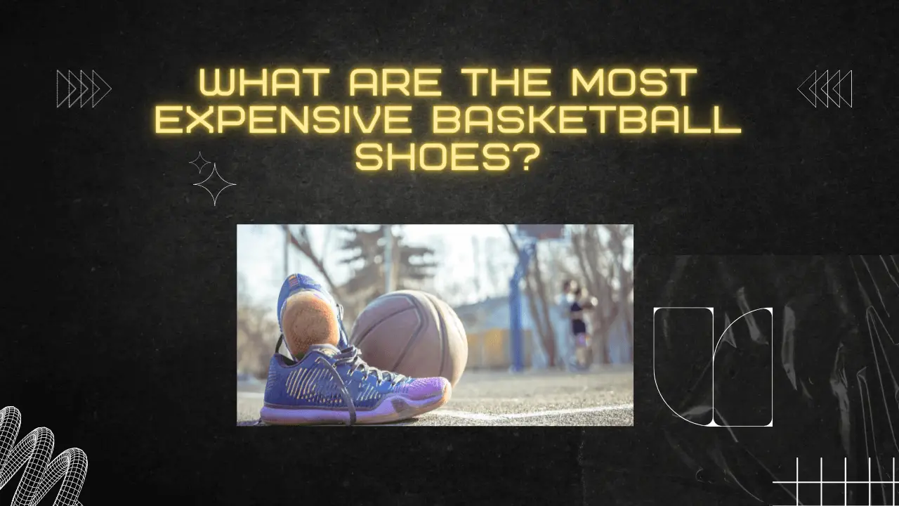 most expensive basketball shoes