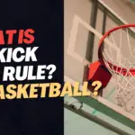 The Kick Ball Rule in Basketball