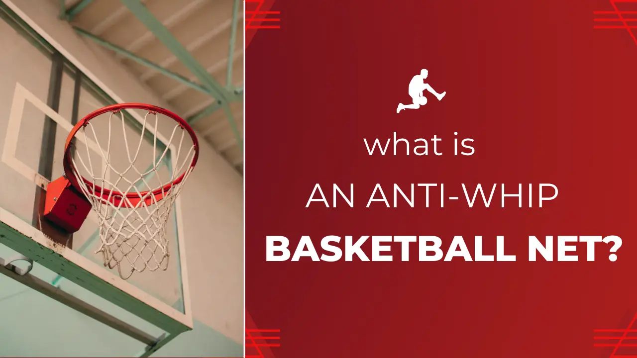 an Anti-Whip Basketball Net