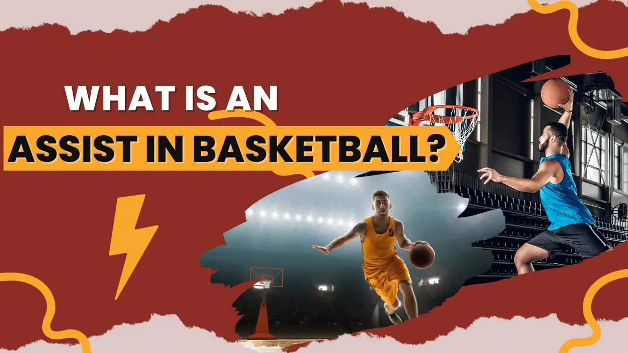 What Is An Assist In Basketball?