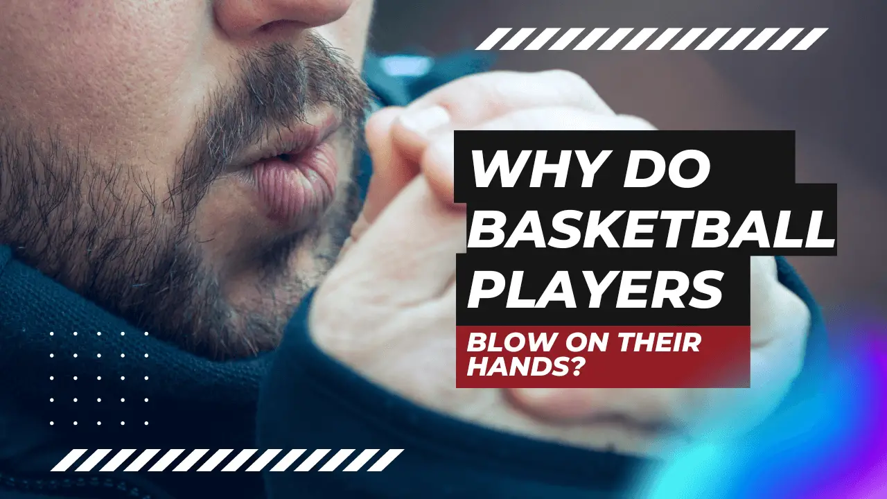 Basketball Players Blow On Their Hands