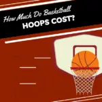 How Much Do Basketball Hoops Cost?