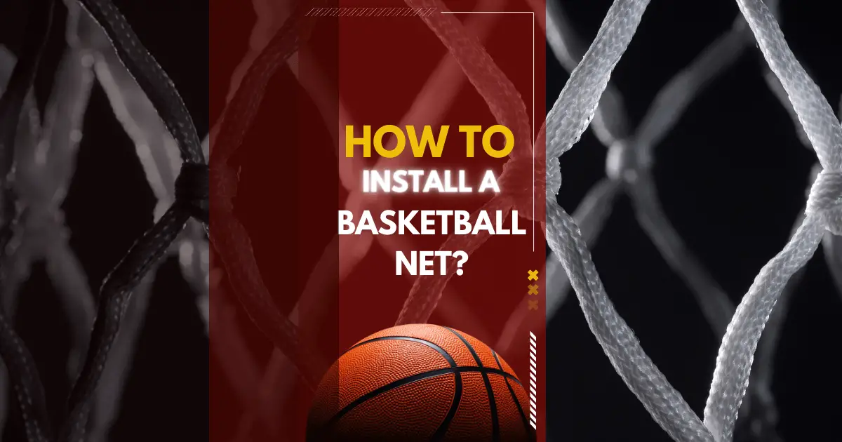 Install A Basketball Net