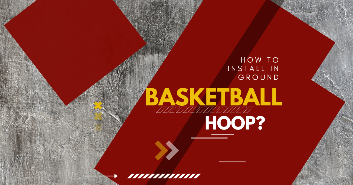 Install In-Ground Basketball Hoop