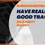Which Basketball Shoes Have Really Good Traction On A Dusty Floor?