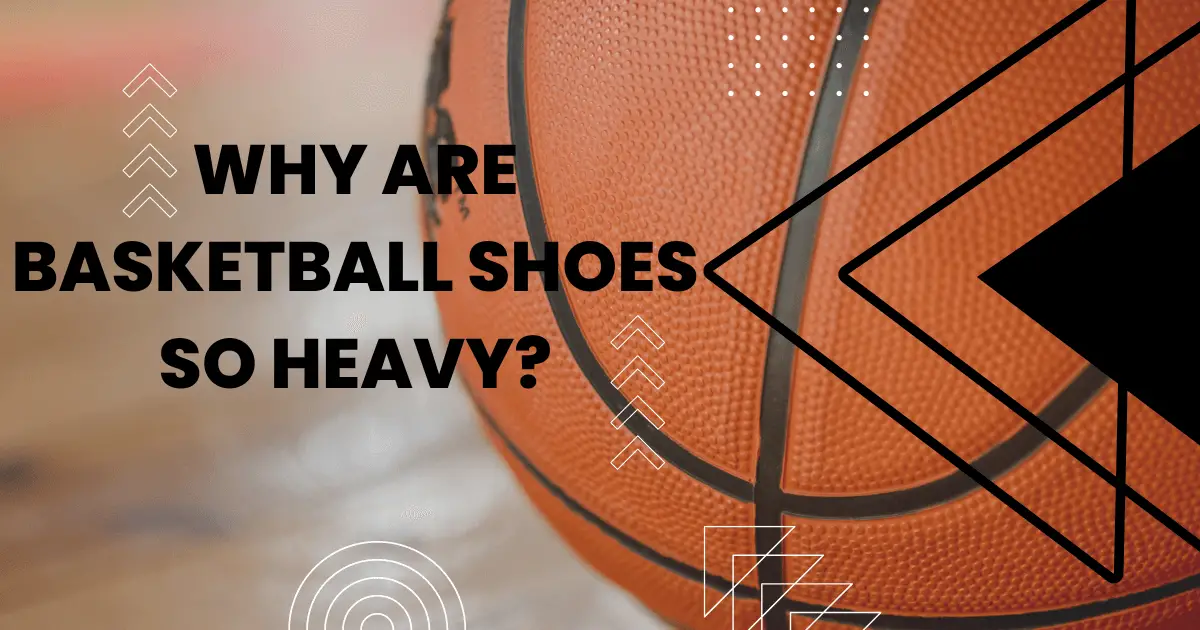 Heavy Basketball Shoes