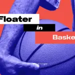 what is Floater in Basketball?