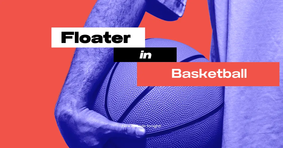 what is Floater in Basketball?