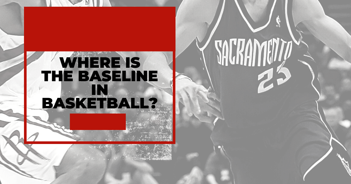 What is the Baseline in Basketball?