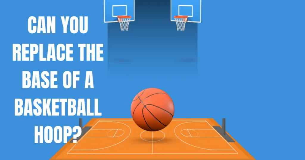 can-you-replace-the-base-of-a-basketball-hoop-gcbcbasketball-blog