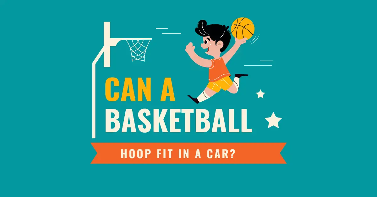 how can a Basketball Hoop Fit in a Car?