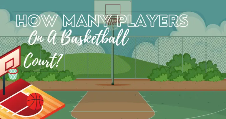How Many Players On A Basketball Court? GCBCBasketball Blog
