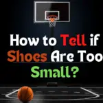How can i Tell if Shoes Are Too Small?
