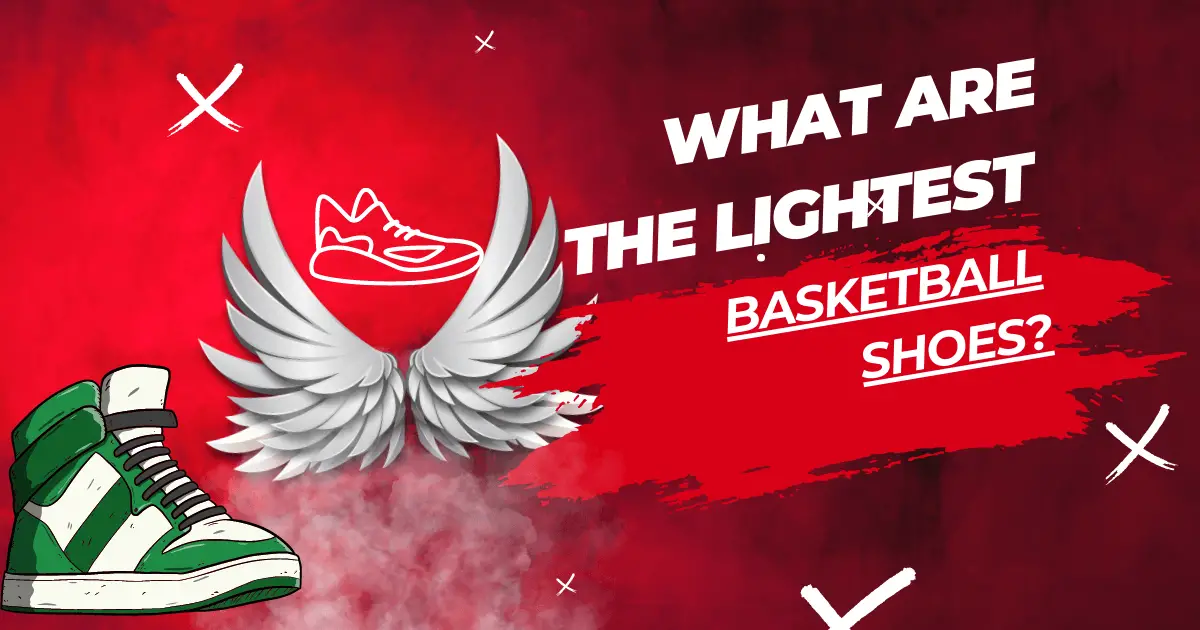 Lightest Basketball Shoes
