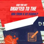 Can You Get Drafted To The NBA From A D2 School?