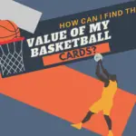 Value Of My Basketball Cards