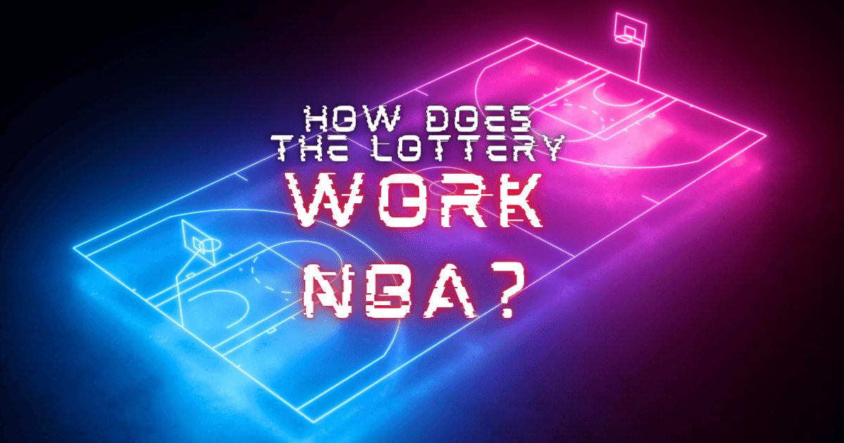 Lottery Work in NBA