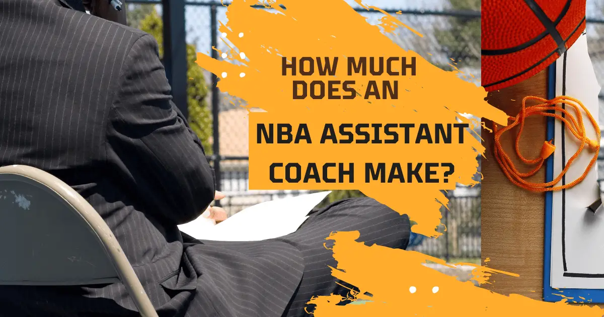 How Much Can An NBA Assistant Coach Make?