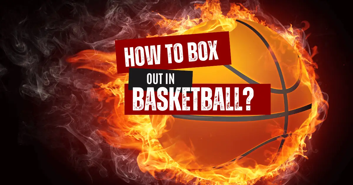 Box Out In Basketball