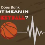 Bank Shot Mean In Basketball?