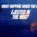 How You Get Ejected In The NBA?