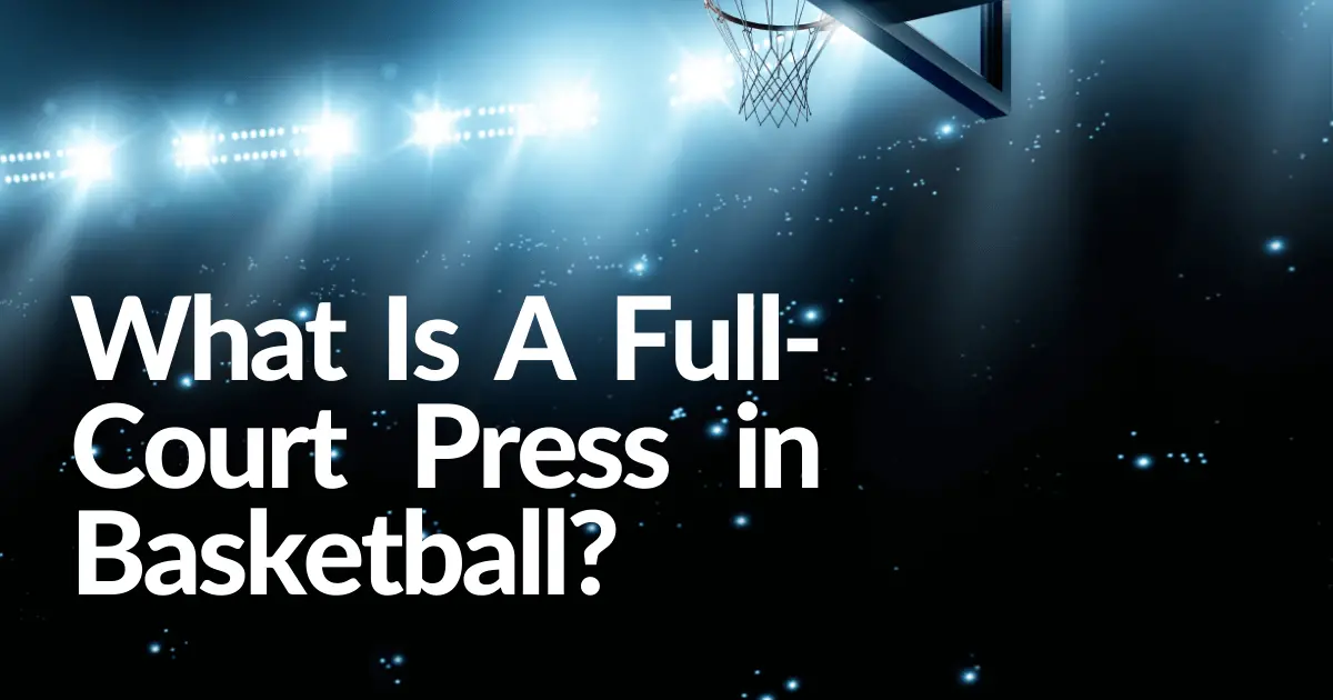 Full-Court Press In Basketball