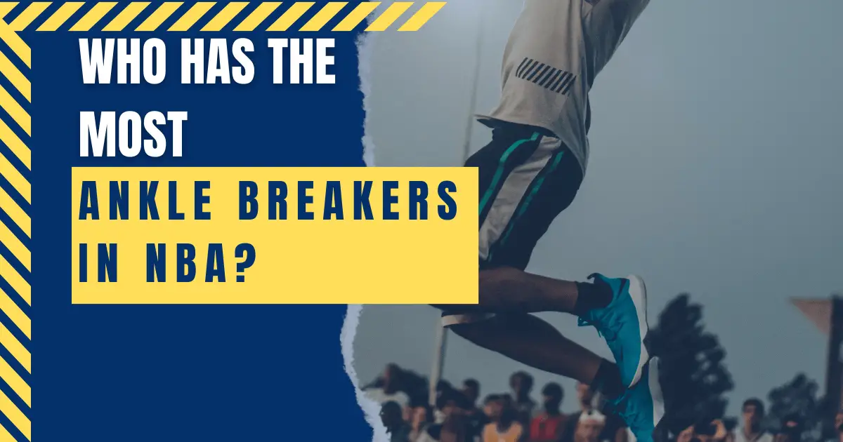 Ankle Breakers In NBA