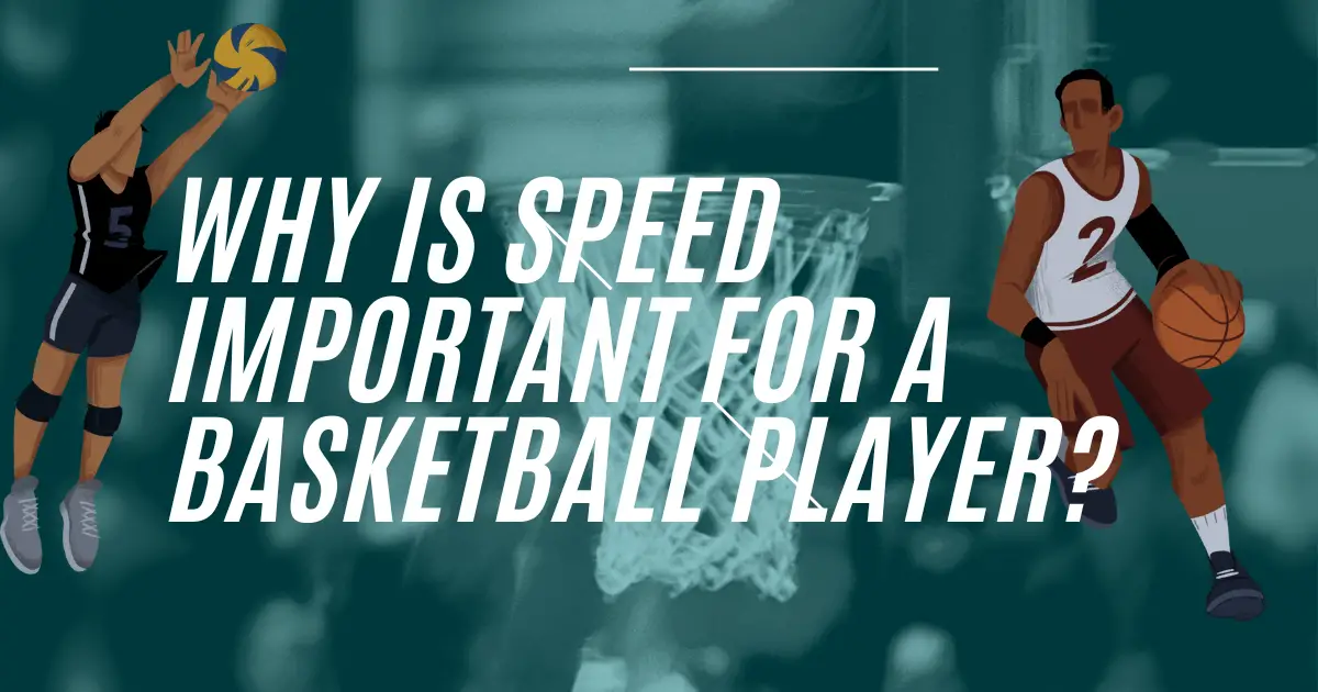 Speed Important For A Basketball Player