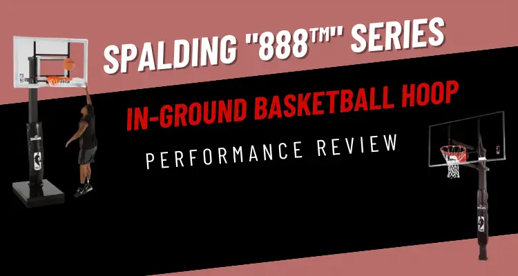 Spalding 888™ Series In-Ground Basketball Hoop